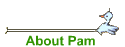 About Pam